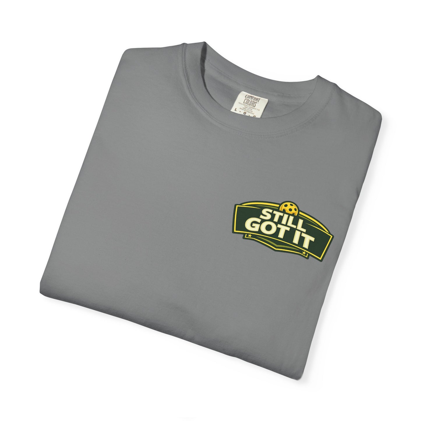 Classic "Still Got It" Comfort Colors T-Shirt