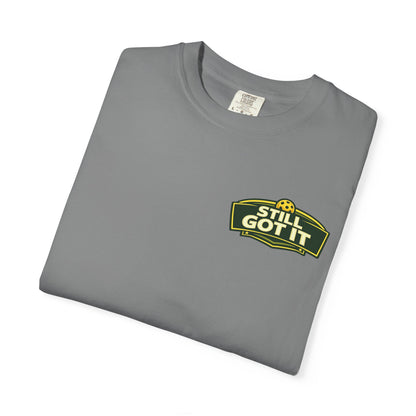 Classic "Still Got It" Comfort Colors T-Shirt
