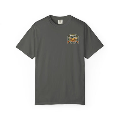 "Warning May Smash Unexpectedly" Tee