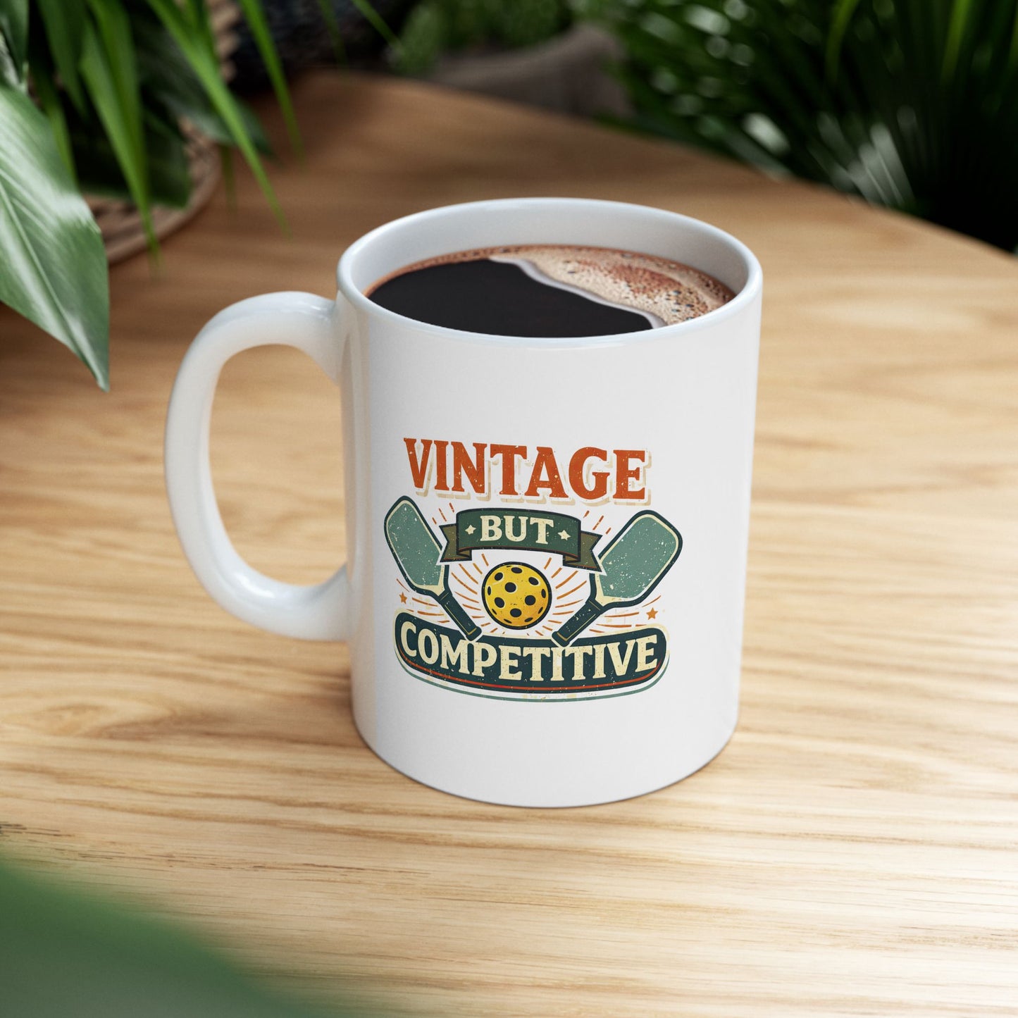 Vintage But Competitive Mug — Funny Pickleball Ceramic Coffee Cup