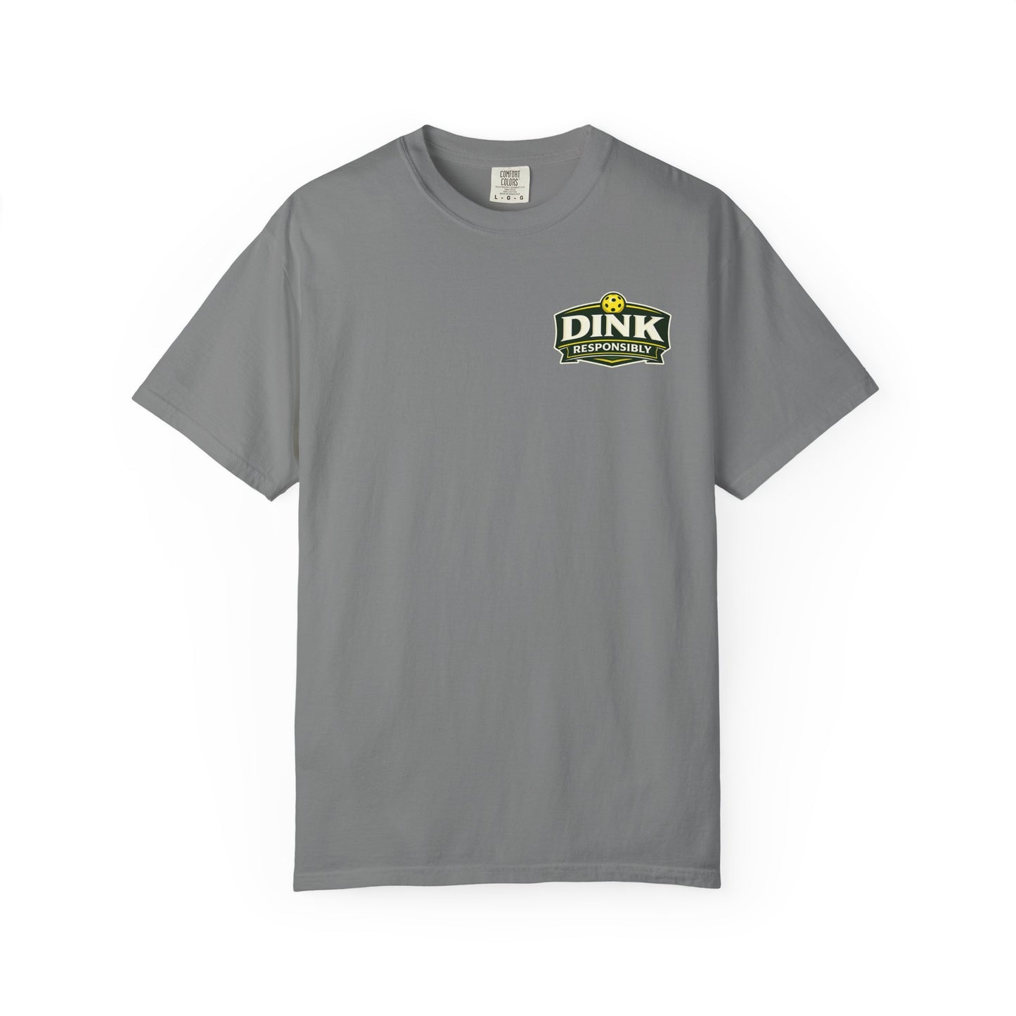 Classic "Dink Responsibly" Comfort Colors T-Shirt