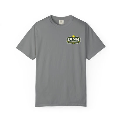 Classic "Dink Responsibly" Comfort Colors T-Shirt