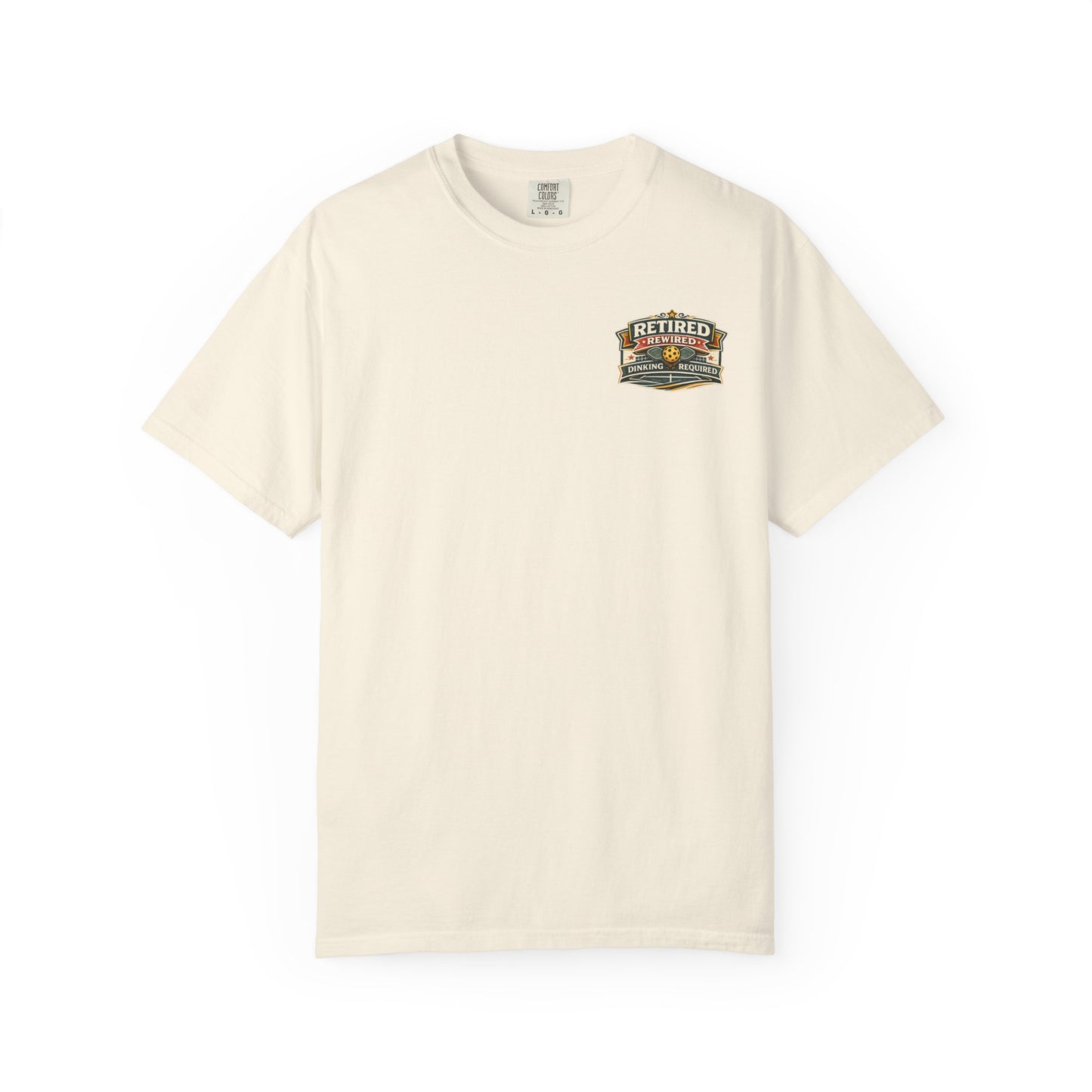 "Retired Rewired Dinking Required" Tee