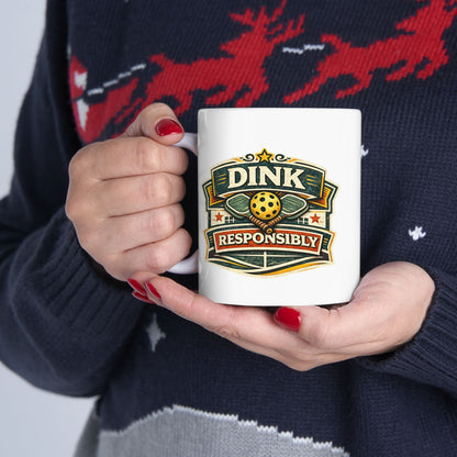 Dink Responsibly Mug — Funny Pickleball Ceramic Coffee Cup