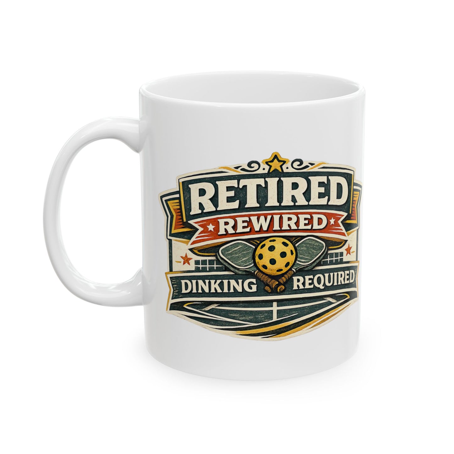 "Retired Rewired Dinking Required" Mug — Funny Ceramic Coffee Cup
