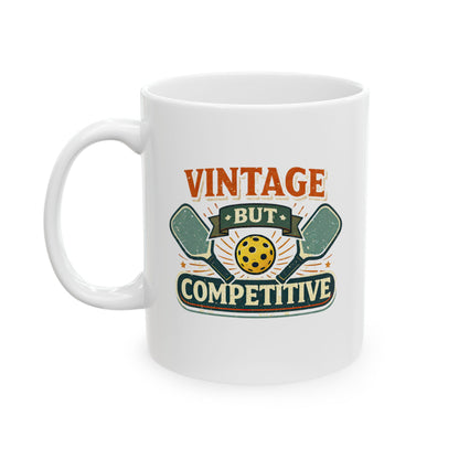 Vintage But Competitive Mug — Funny Pickleball Ceramic Coffee Cup