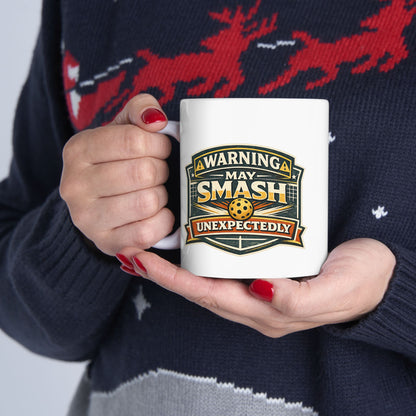 Warning May Smash Unexpectedly Mug — Funny Pickleball Ceramic Coffee Cup