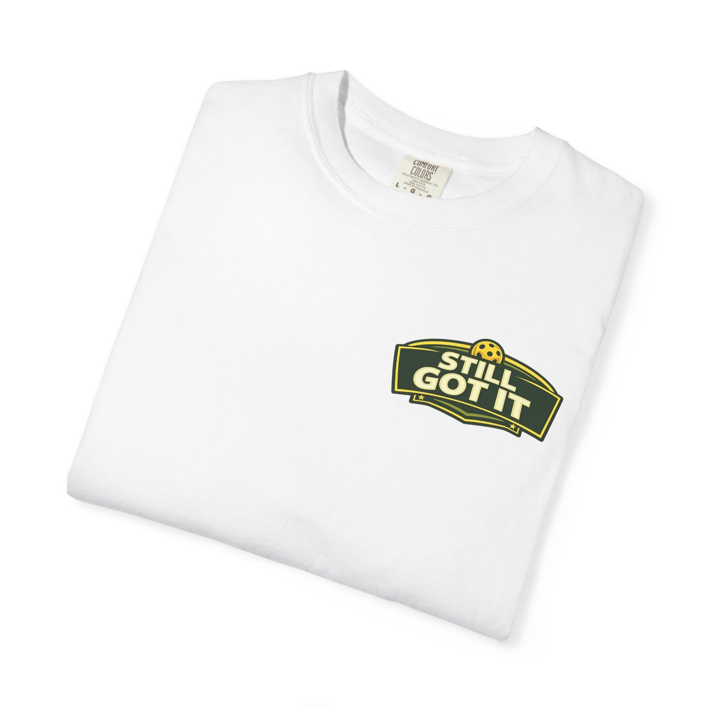 Classic "Still Got It" Comfort Colors T-Shirt
