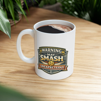 Warning May Smash Unexpectedly Mug — Funny Pickleball Ceramic Coffee Cup