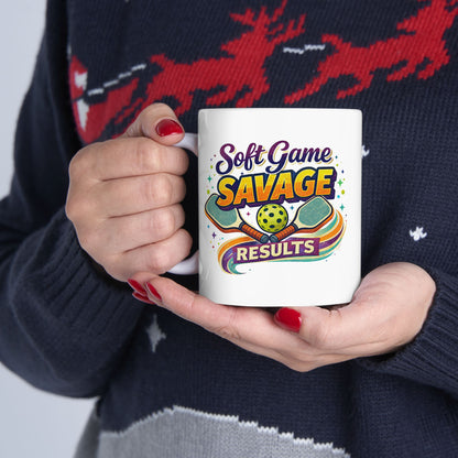 Soft Game Savage Results Mug — Funny Pickleball Ceramic Coffee Cup