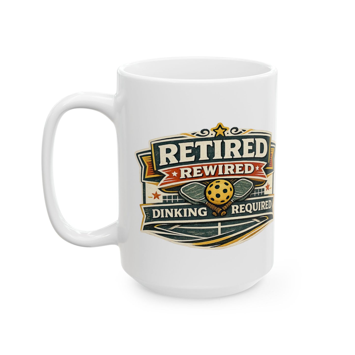 "Retired Rewired Dinking Required" Mug — Funny Ceramic Coffee Cup