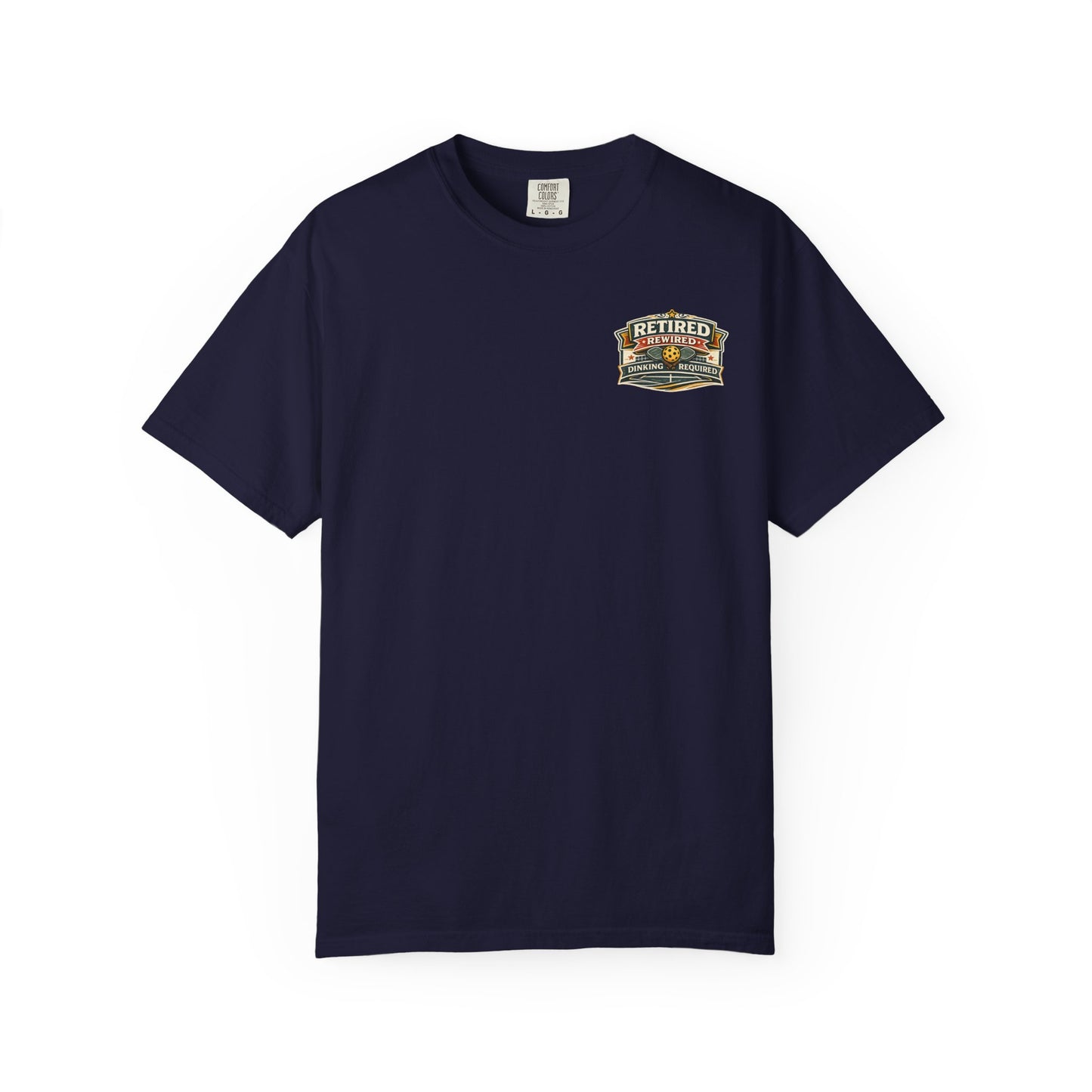 "Retired Rewired Dinking Required" Tee