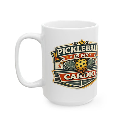 Pickleball Is My Cardio — Funny Ceramic Coffee Cup