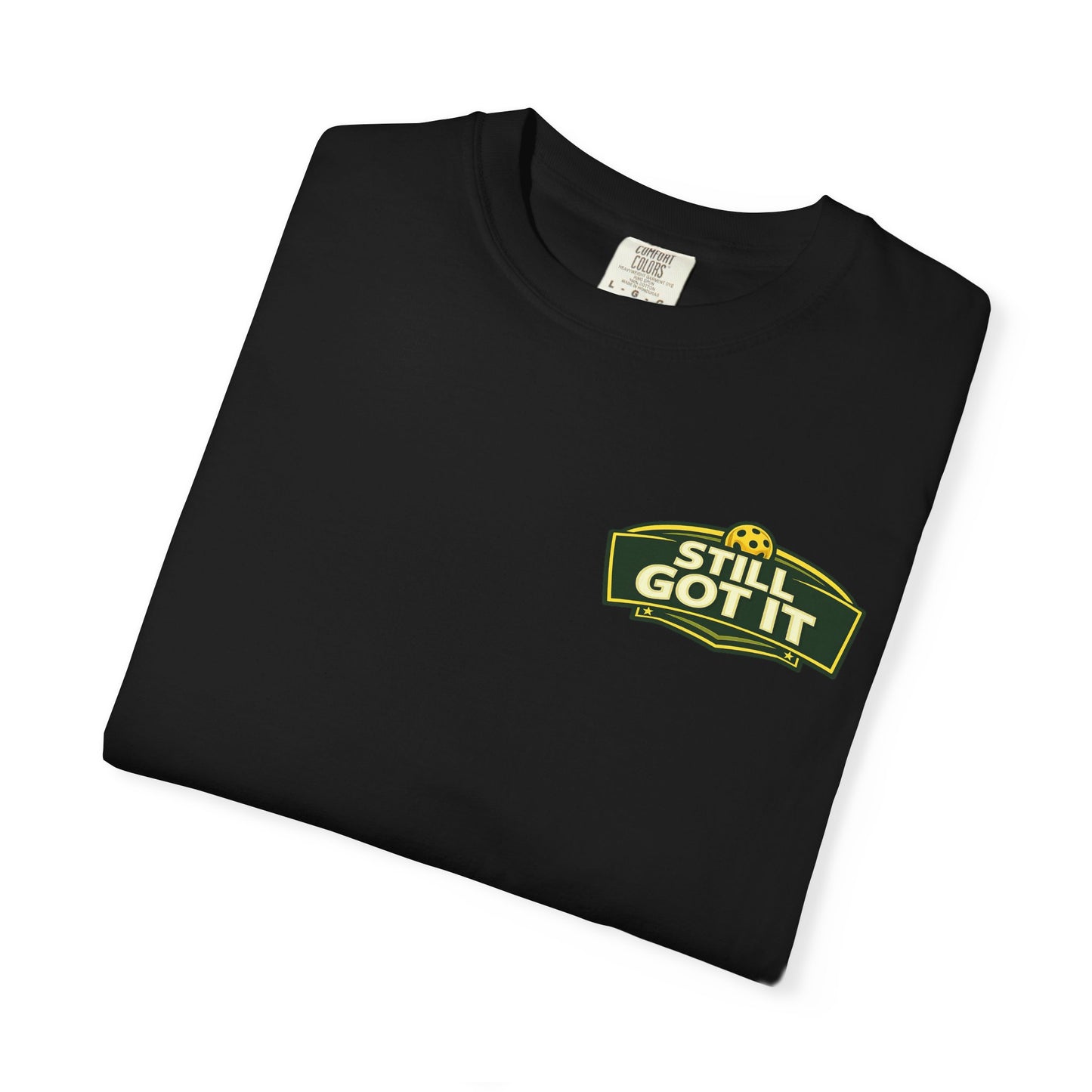 Classic "Still Got It" Comfort Colors T-Shirt