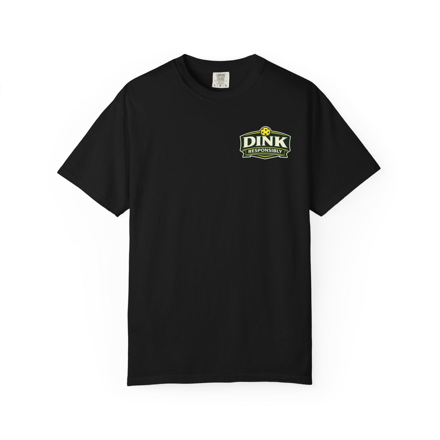 Classic "Dink Responsibly" Comfort Colors T-Shirt