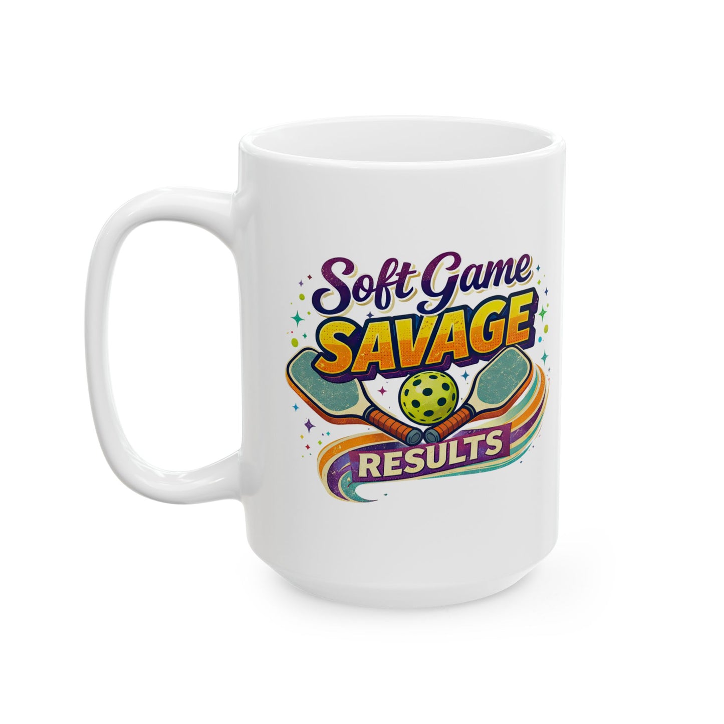 Soft Game Savage Results Mug — Funny Pickleball Ceramic Coffee Cup