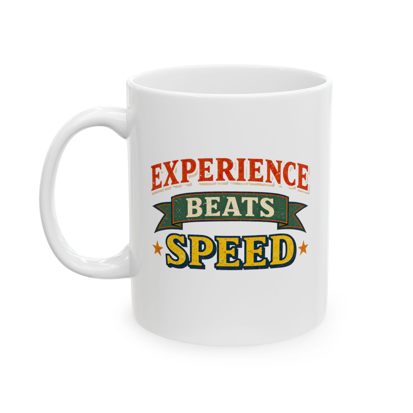 Experience Beats Speed Mug — Funny Ceramic Coffee Cup