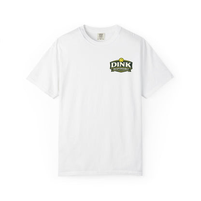 Classic "Dink Responsibly" Comfort Colors T-Shirt