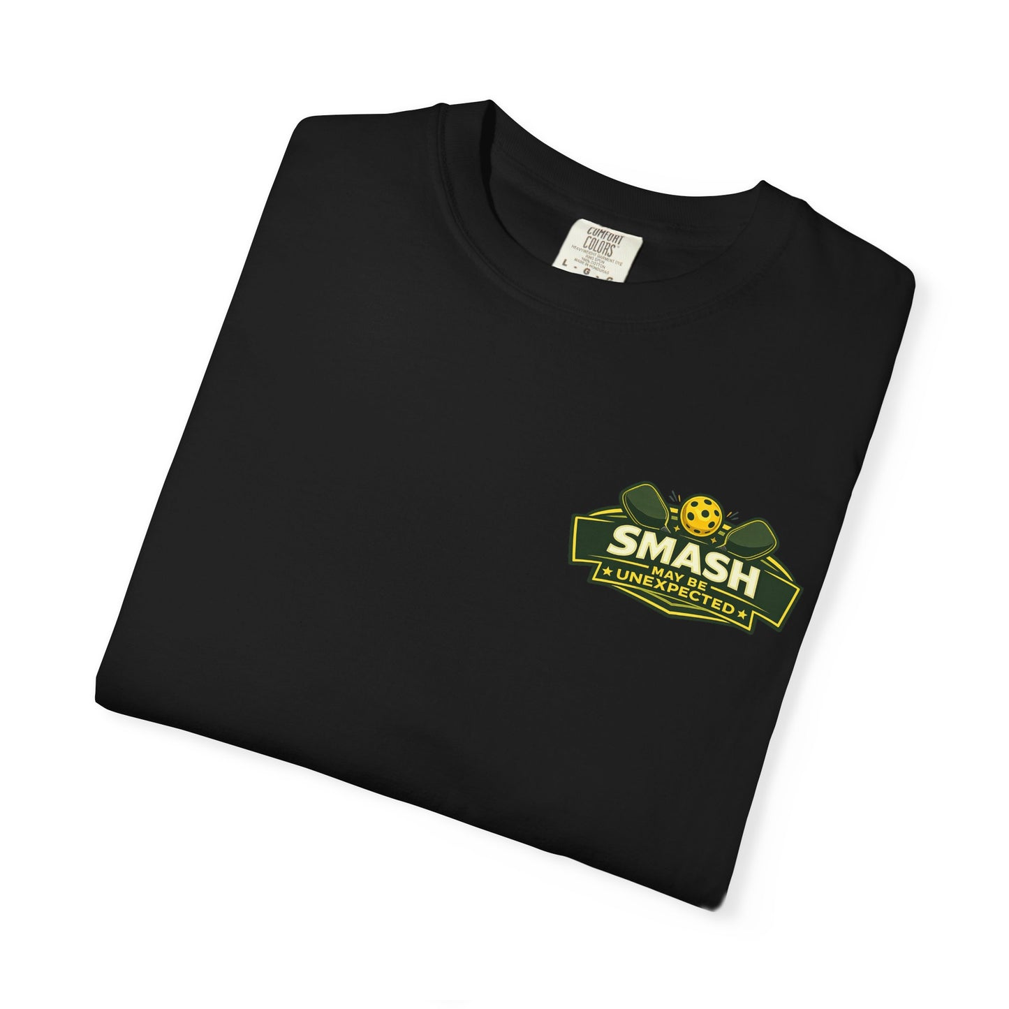 Classic "Smash May Be Unexpected" Comfort Colors T-Shirt