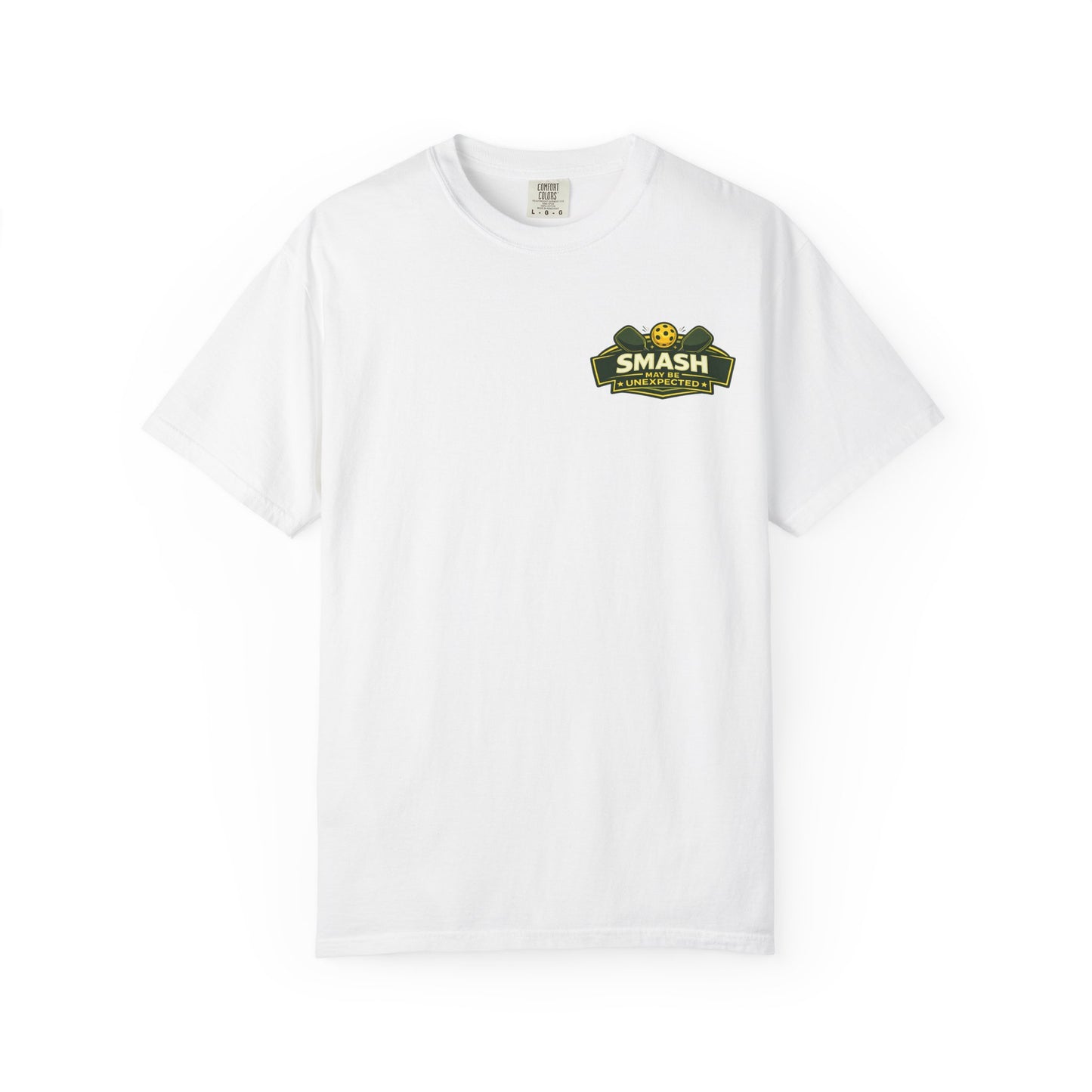 Classic "Smash May Be Unexpected" Comfort Colors T-Shirt